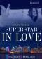 [Superstar in Love 02] • einander verfallen